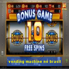 vending machine no brasil